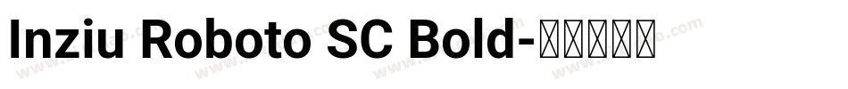 Inziu Roboto SC Bold字体转换
